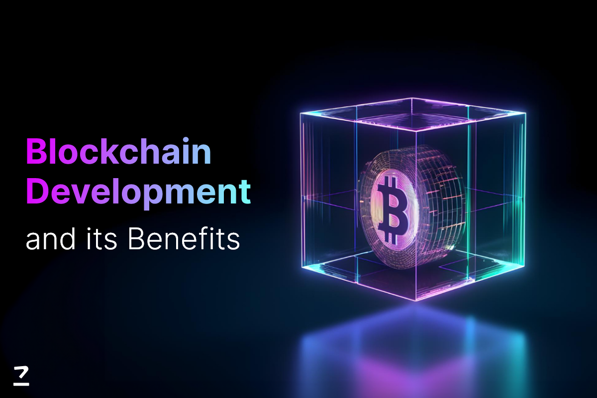 Blockchain Development and its Benefits